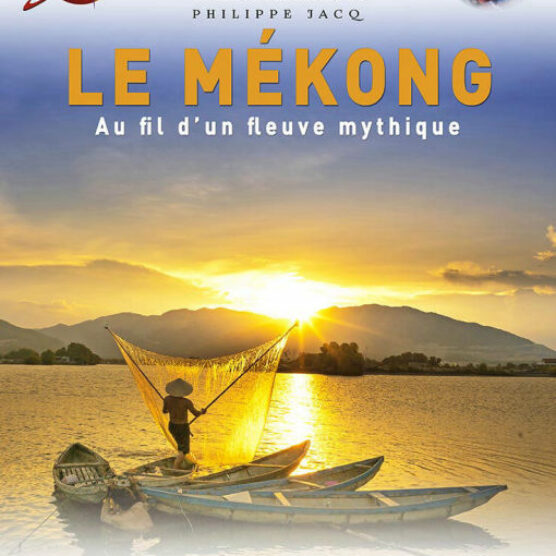 « MEKONG,  au fil d’un fleuve mythique » Conférence