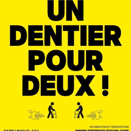 Pièce de théâtre - "Un dentier pour deux"
