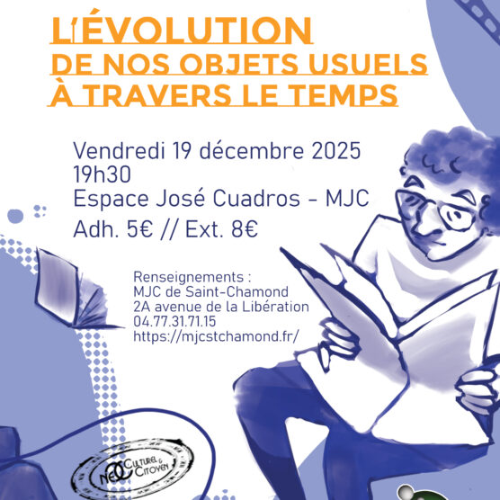 Soirée Philo - "L'évolution de nos objets usuels à travers le temps" (MJC)