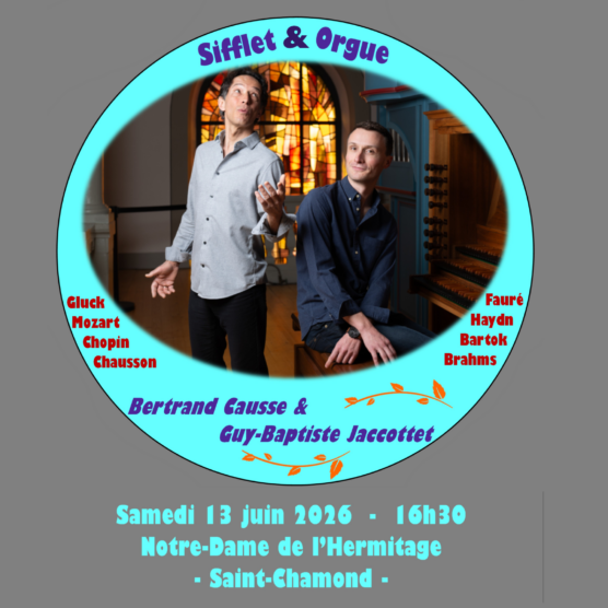 « Sifflet & Orgue » : Notre-Dame de l’Hermitage